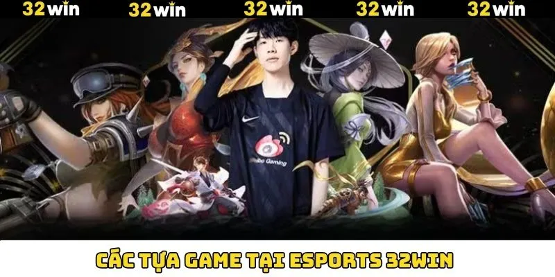 Tựa game thể thao điện tử có mặt tại 32Win