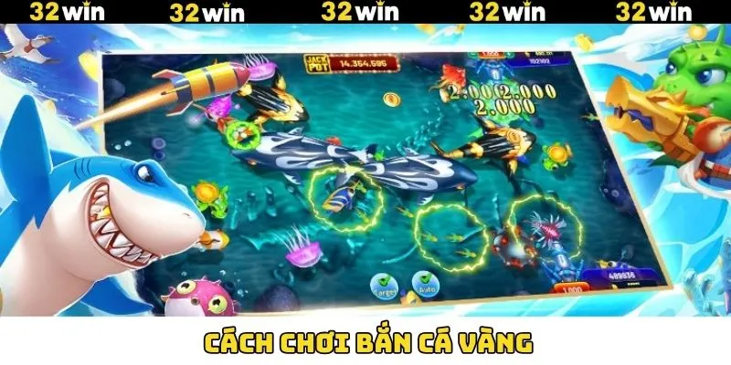 Cách Chơi Bắn Cá Vàng Cơ Bản Hội Viên Nên Biết Tại 32Win