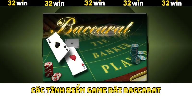 Cách thức tính điểm trong Baccarat cơ bản nhất
