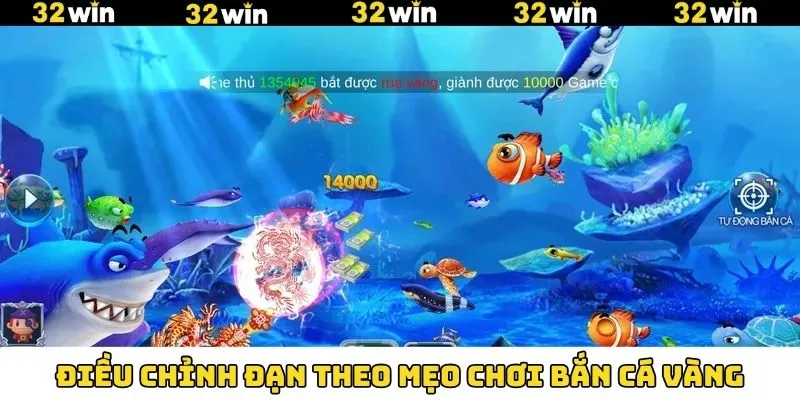 Bắn Cá Vàng - Cơ Hội Săn Kho Tàng Giá Trị Tại 32Win 9 Tùy từng mục tiêu mà chọn vũ khí thích hợp