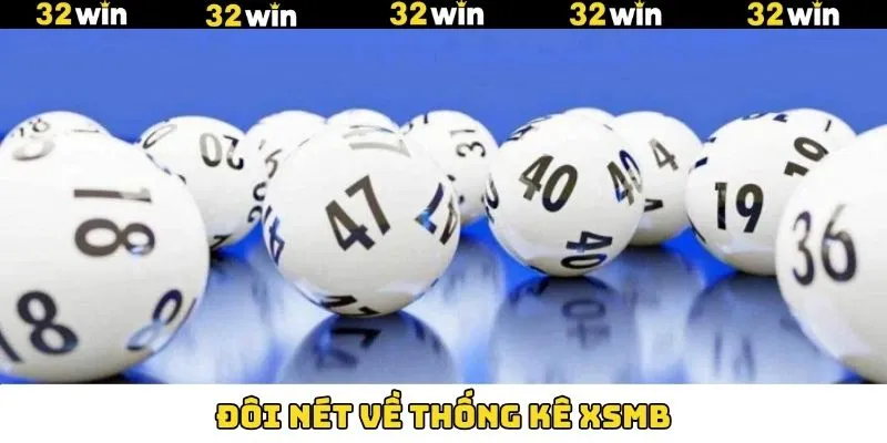 XSMB 32Win - Đa Dạng Hình Thức Giải Trí, Tỷ Lệ Hấp Dẫn 6 Sơ lược về bí quyết soi cầu phân tích XSMB