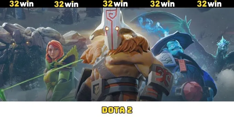 Dota 2 - Siêu Phẩm Đối Kháng Đỉnh Cao Tại Esports 32Win 