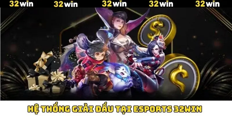 Hệ thống giải đấu Esports vô cùng đa dạng