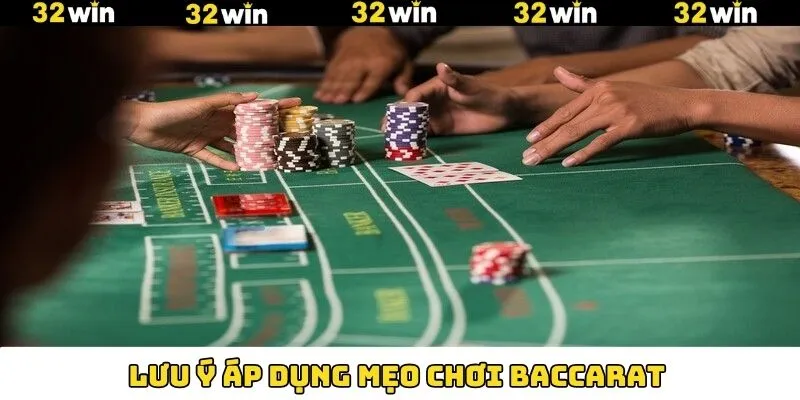 Một vài điểm cần lưu ý khi kết hợp mẹo chơi Baccarat