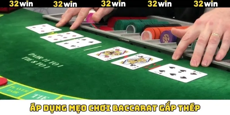 Mẹo chơi Baccarat với cách dự đoán gấp thếp