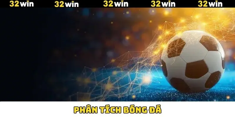 Phân Tích Bóng Đá - Yếu Tố Quyết Định Thành Công Khi Cá Cược