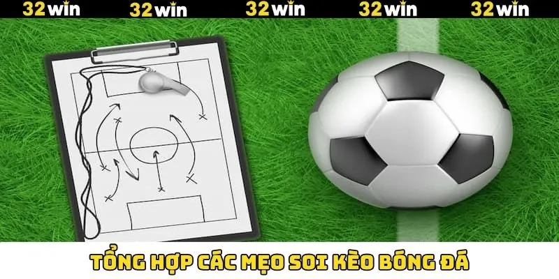 Tổng hợp các mẹo đỉnh cao đã được 32Win kiểm nghiệm