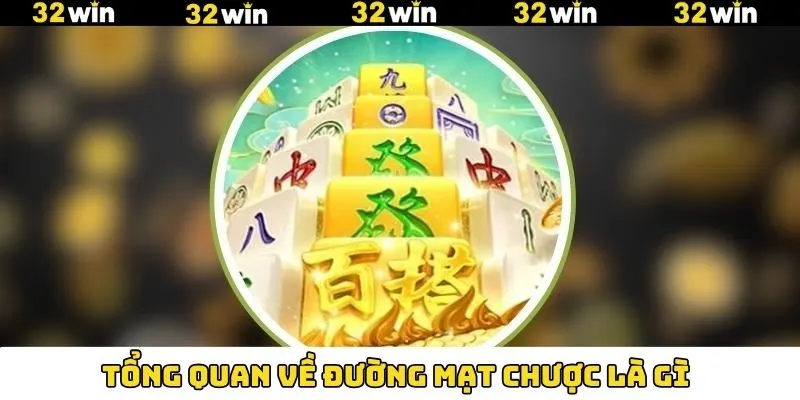 Thắc mắc về Đường Mạt Chược là gì